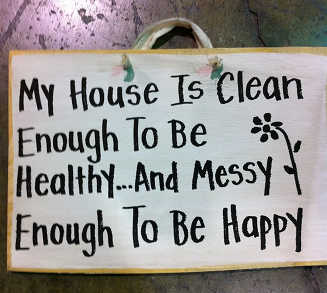 House_clean_enough_healthy_messy_happy_sign1