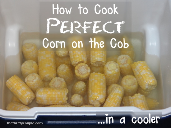 how-to-cook-perfect-corn-on-the-cob-in-a-cooler