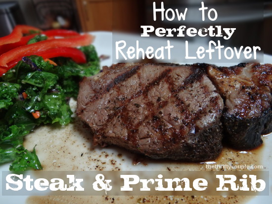 How to Perfectly Reheat Leftover Steak or Prime Rib - The Thrifty Couple