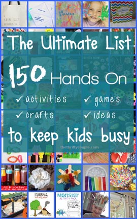ultimate-list-of-hands-on-activities-games-crafts-ideas-to-keep-kids-busy-tb