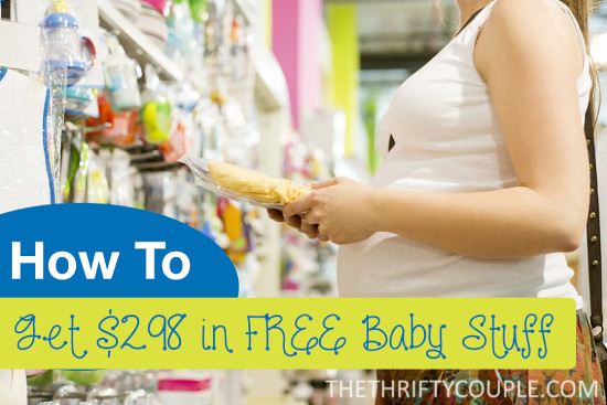 How To Get $298 In Free Baby Stuff - The Thrifty Couple