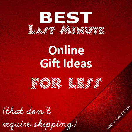 best-last-minute-online-gift-ideas-for-less-no-shipping
