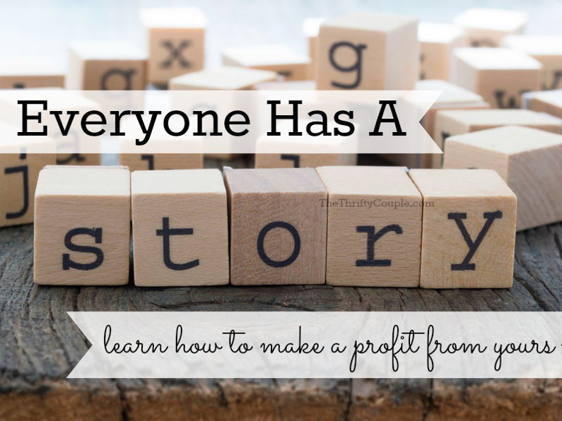 everyone-has-story-profit-from-yours-how-to-blog-story-money