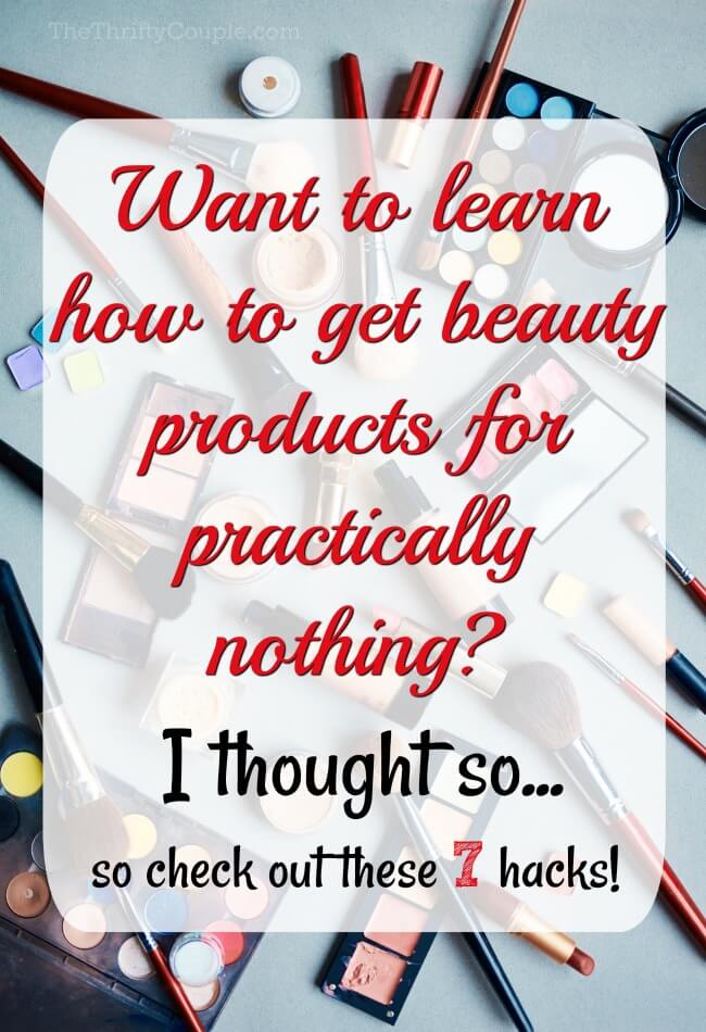 get beauty products for practically nothing